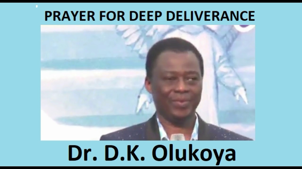 Prayer for Deep Deliverance   Dr  D K  Olukoya 1
