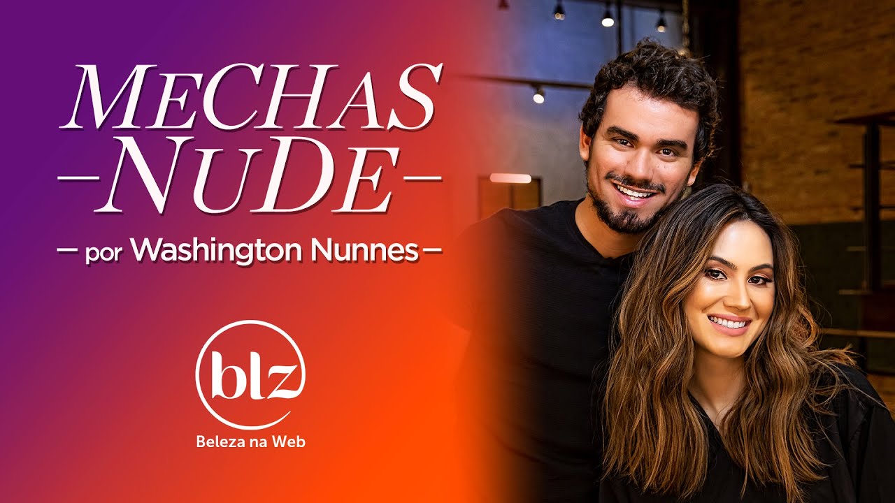 Mechas nude com W. Nunnes I Beleza na Web