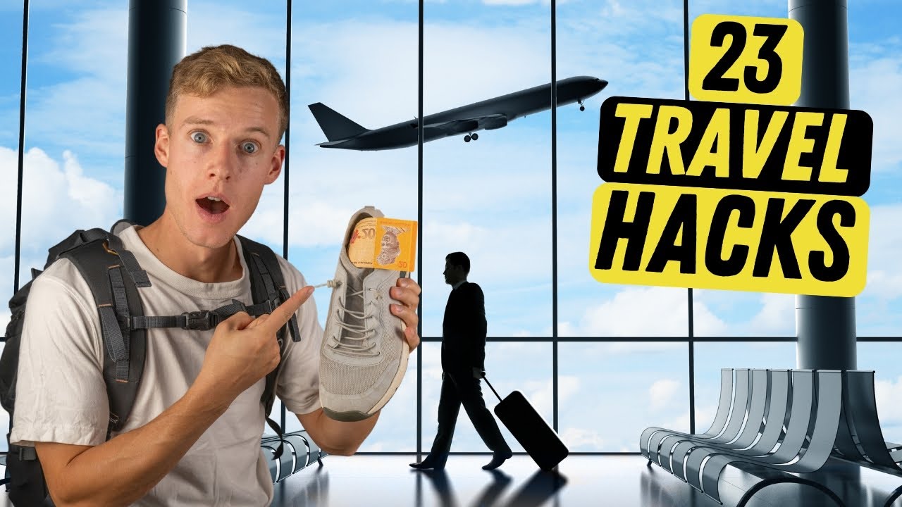 23 Travel Hacks you NEED to KNOW!