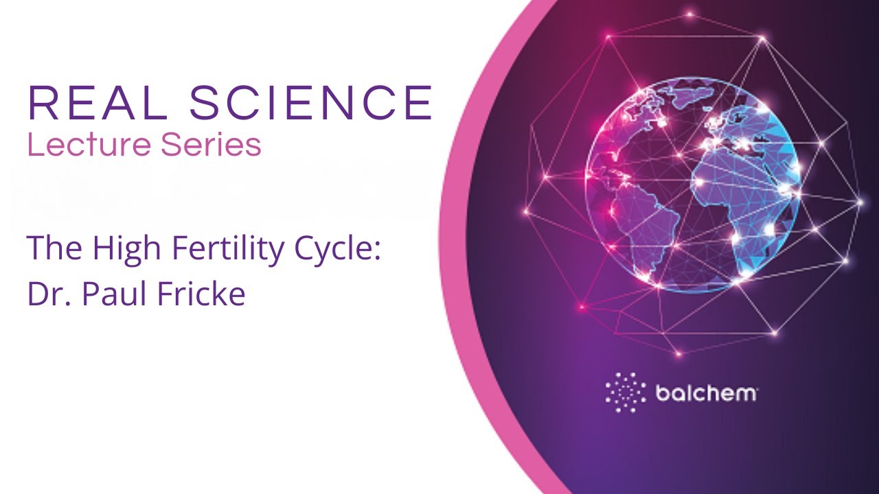 The High Fertility Cycle: Dr. Paul Fricke, University of Wisconsin-Madison