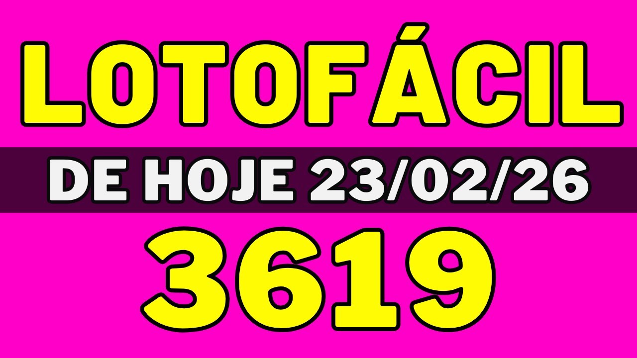 Lotof&aacute;cil 3619 - Resultado Lotof&aacute;cil 3619 - Lotof&aacute;cil de hoje (23-02-26)