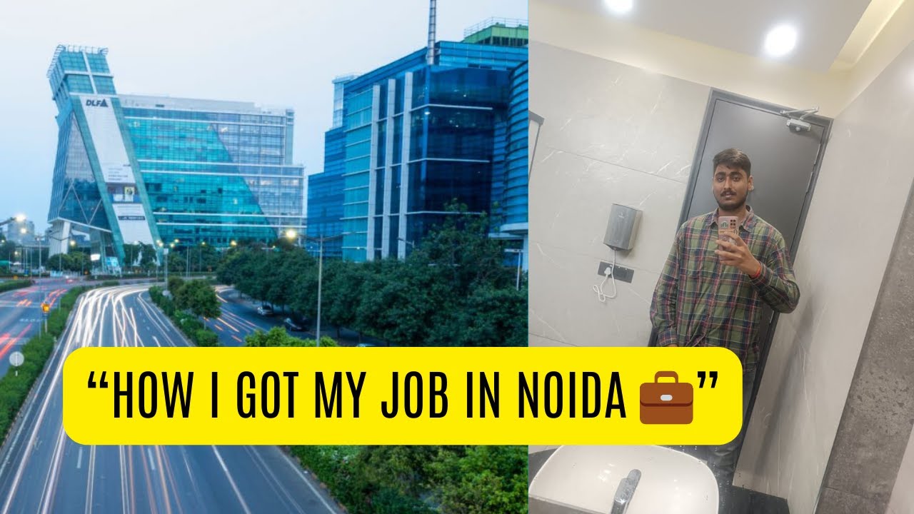 How to Get a Job in Noida | My Fresher Experience