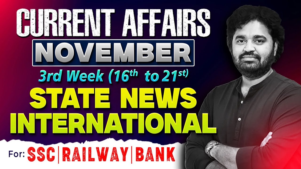 🔴Premiere | NOVEMBER CURRENT AFFAIRS | 16TH TO 21ST | PART-03 | SSC , RAILWAY, BANK | SREEDHAR'S CCE