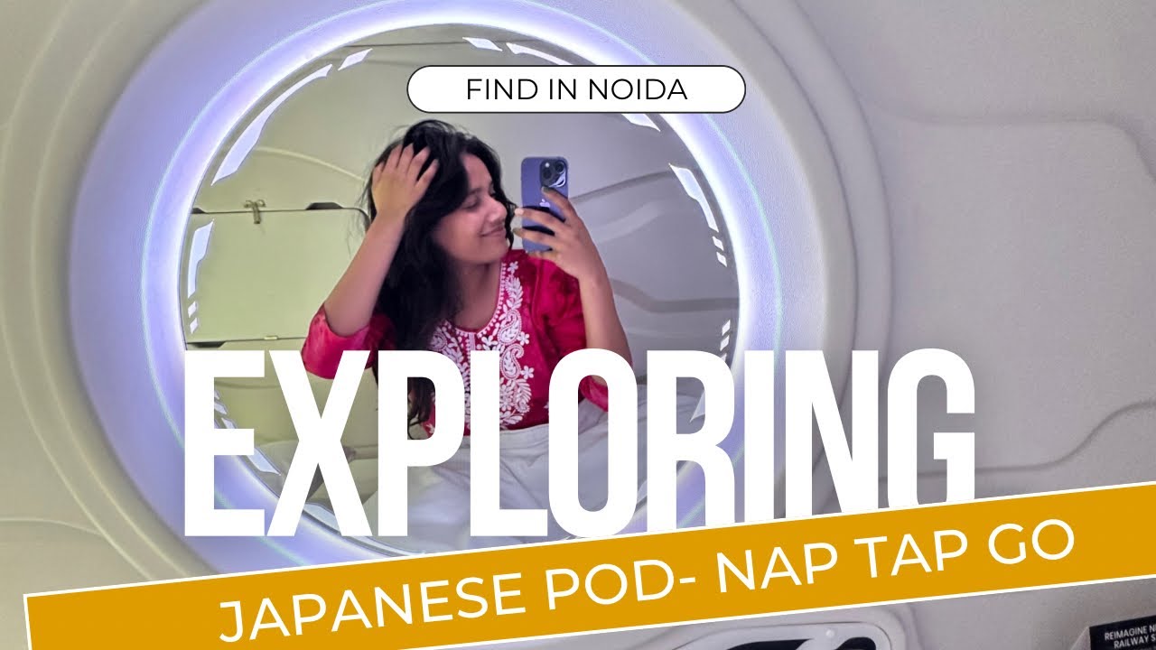 Japanese Sleeping Pods In Noida | NAP TAP GO | My experience of living in a pod