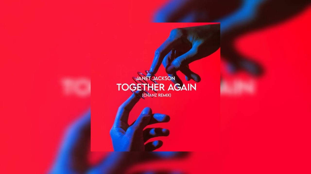 Janet Jackson - Together Again (Chanz Remix)