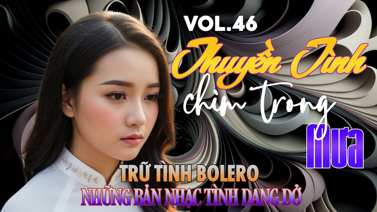 Vol.46 🎼 AI HÁT SẾN - Bolero Buồn🎧Nhạc Tình Dang Dở Đêm Khuya