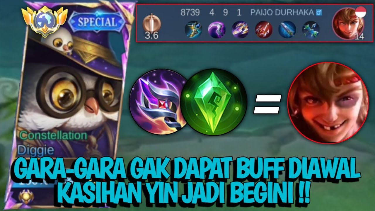 GARA GARA GAK DAPAT BUFF YIN JADI BEGINI ?! KASIHAN JADI GAK TEGA LIHATNYA‼️BUILD DIGGIE TERSAKIT 