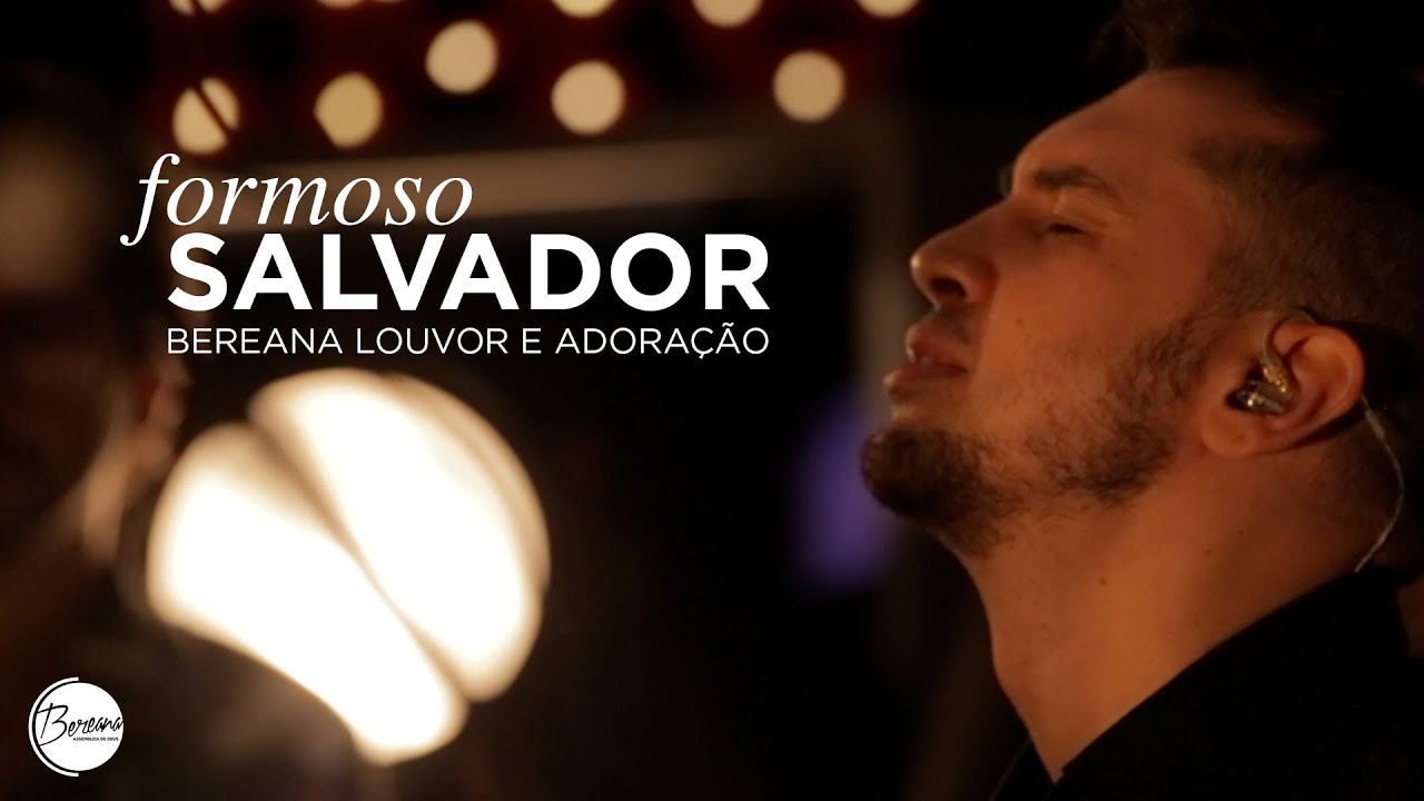 FORMOSO SALVADOR (BEAUTIFUL SAVIOR) | Bereana Louvor e Adoração
