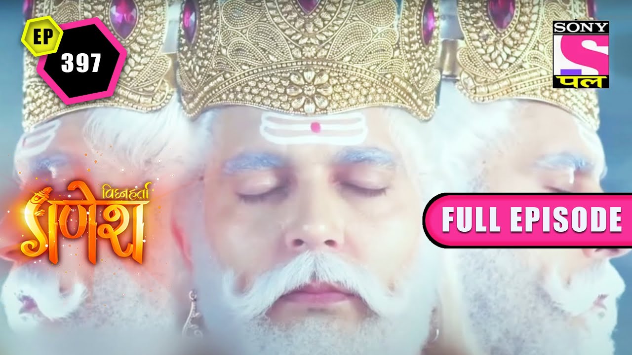 The Rise of Mayasur | Vighnaharta Ganesh - Ep 397 | Full Episode | 22 July 2022