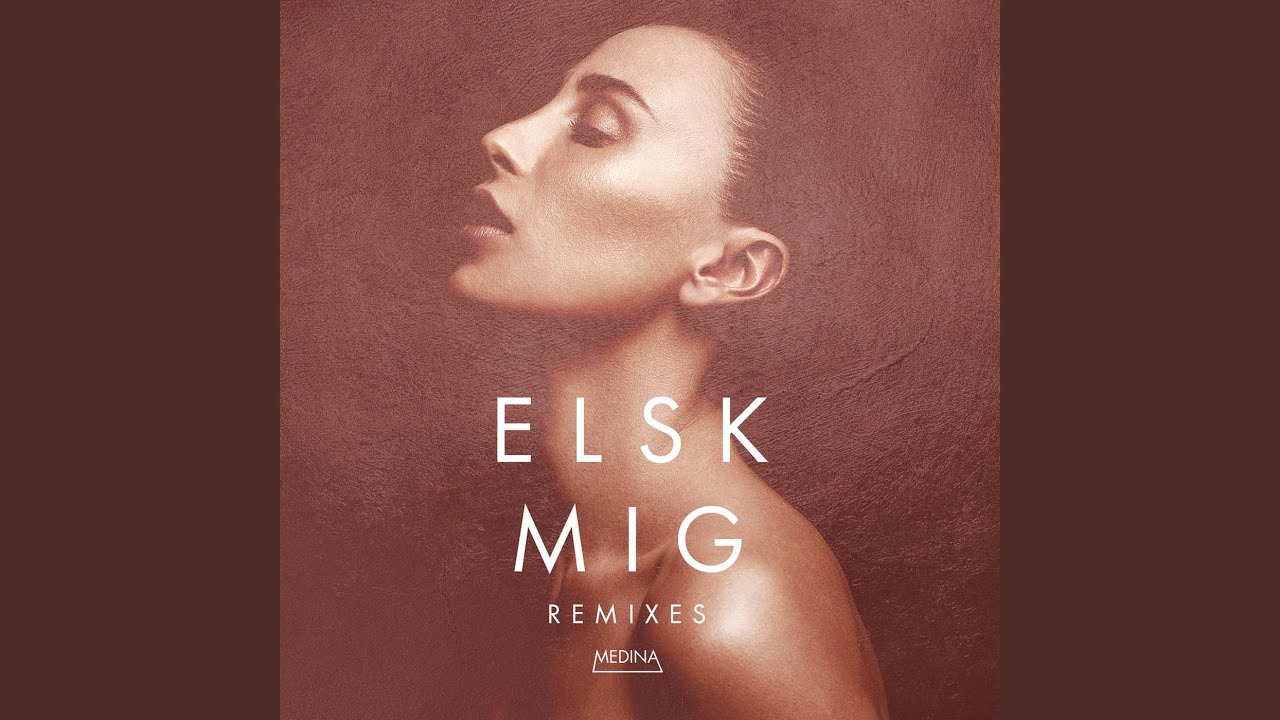 Elsk Mig (HEDEGAARD Remix)