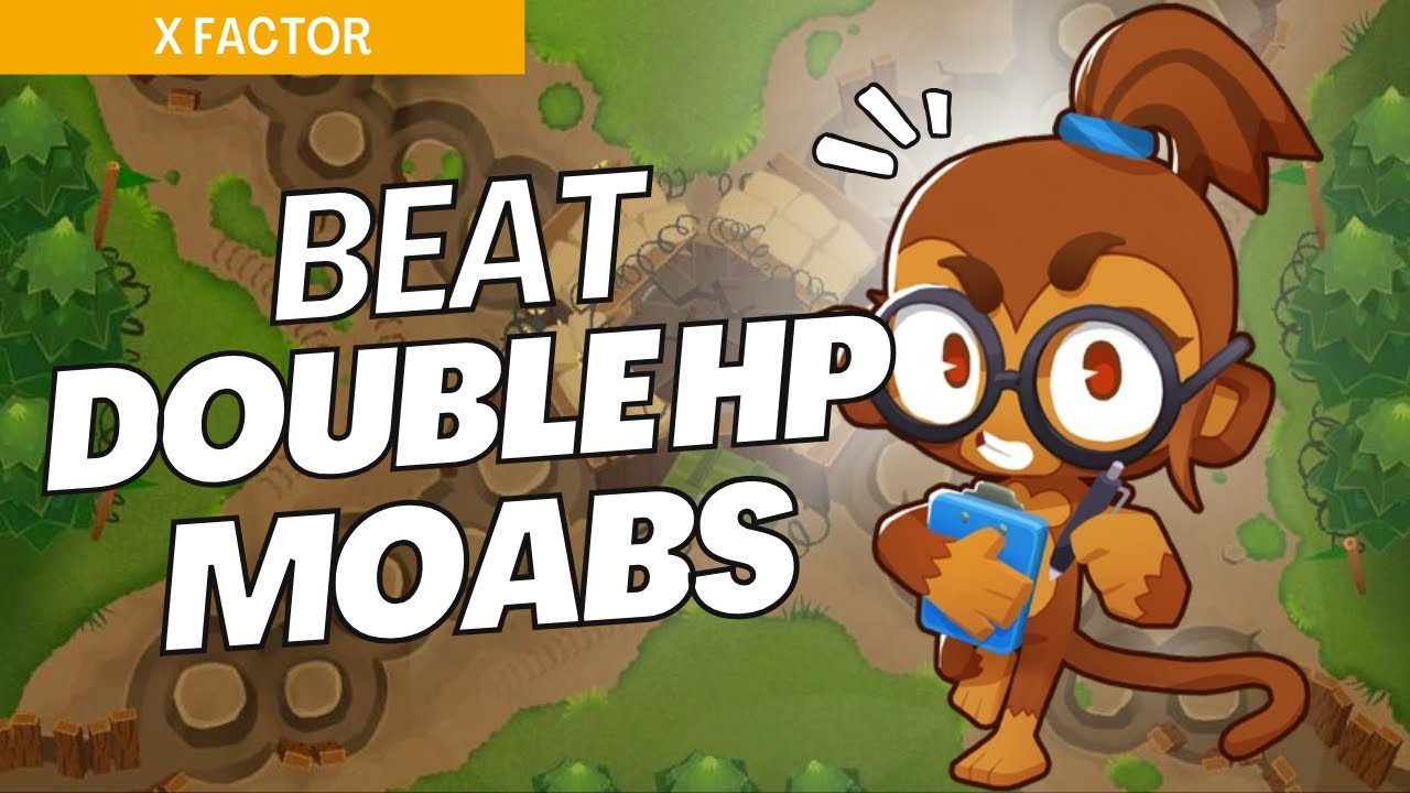 How to Beat Double HP Moabs on X-Factor - BTD6 Strategy