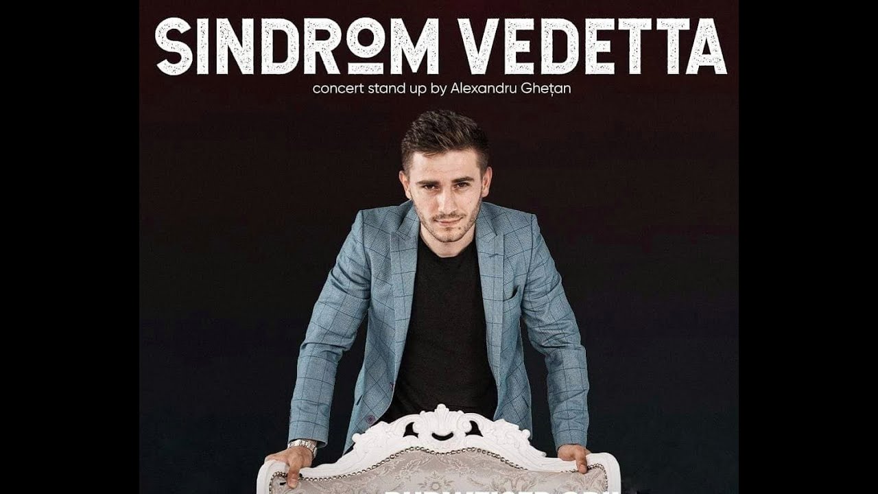 Stand Up Special Sindrom VEDETTA — Alexandru Ghețan