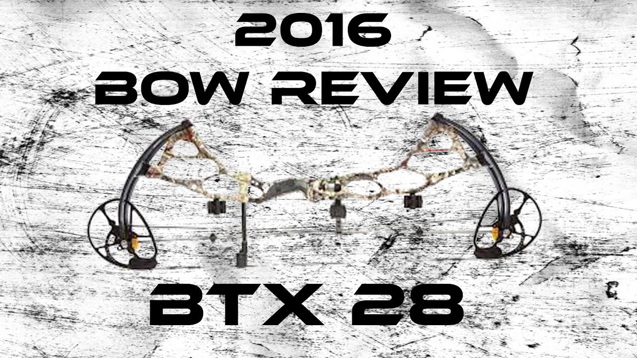 2016 Bow Review: BTX 28