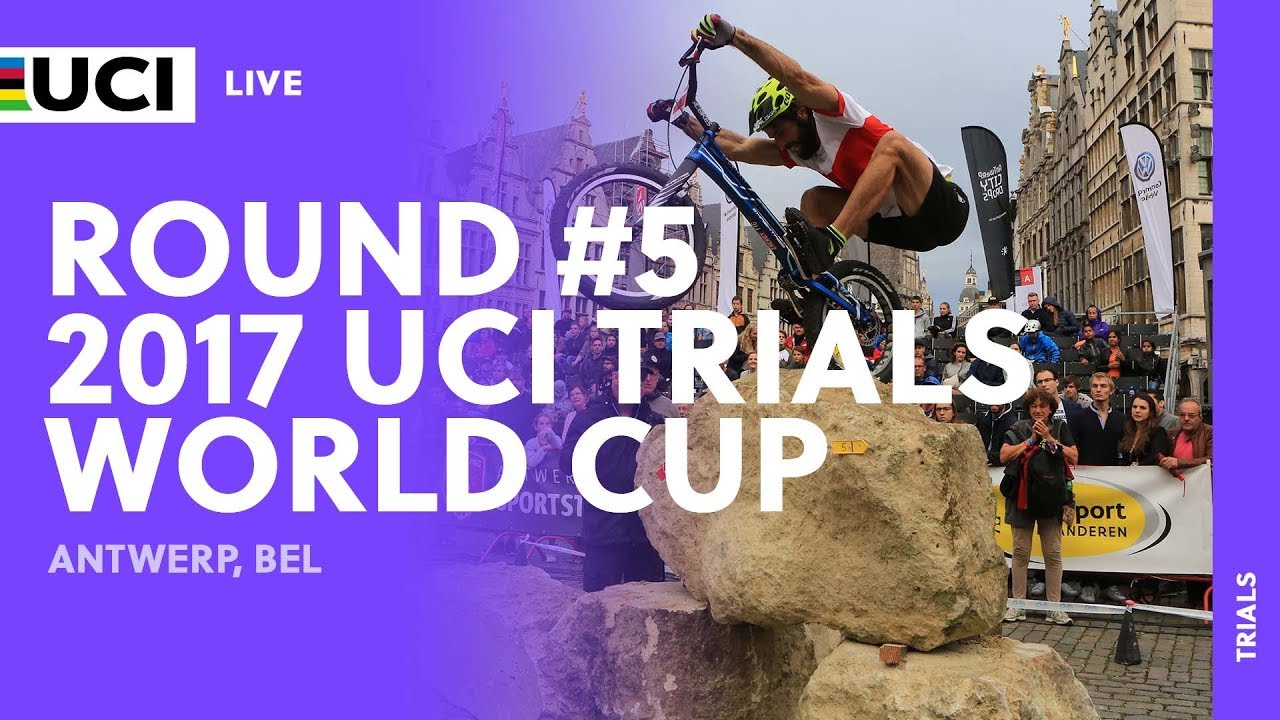 Live: 2017 UCI Trials World Cup / Antwerp (BEL)