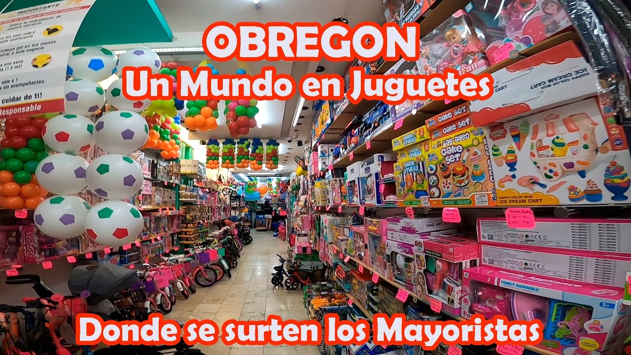 Aqui es Donde se surten los Mayoristas Un Mundo en Juguetes Obregon Guadalajara