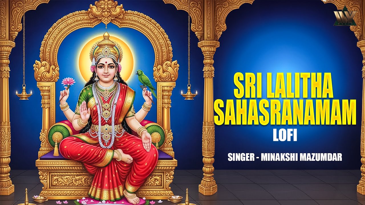 Sri Lalitha Sahasranamam – Lofi | Peaceful Shakti Chant for Calm, Focus & Inner Healing