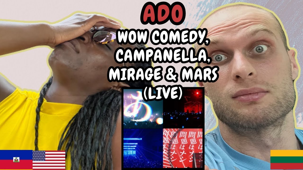 REACTION TO ADO - Wow Comedy, Campanella, Mirage & Mars (LIVE) | FIRST TIME HEARING