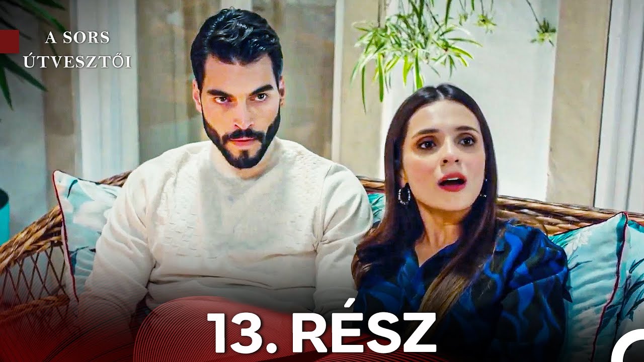 A Sors Útvesztői 13. Rész (Magyar Szinkron)