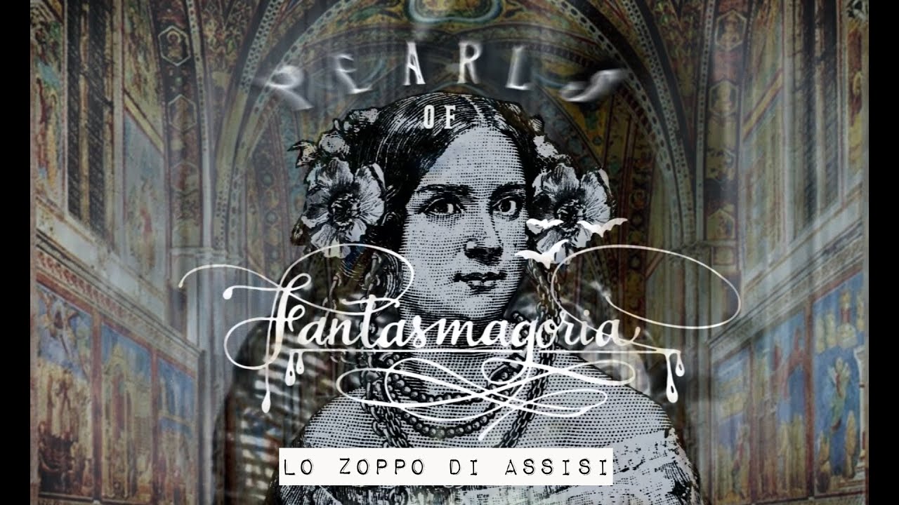 Pearls of Fantasmagoria : Lo Zoppo di Assisi