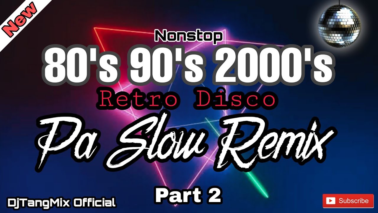 🇵🇭[New] 80's 90's 2000's DISCO NONSTOP PA SLOW REMIX OLD MUSIC FT. DJTANGMIX EXCLUSIVE PARTY DISCO