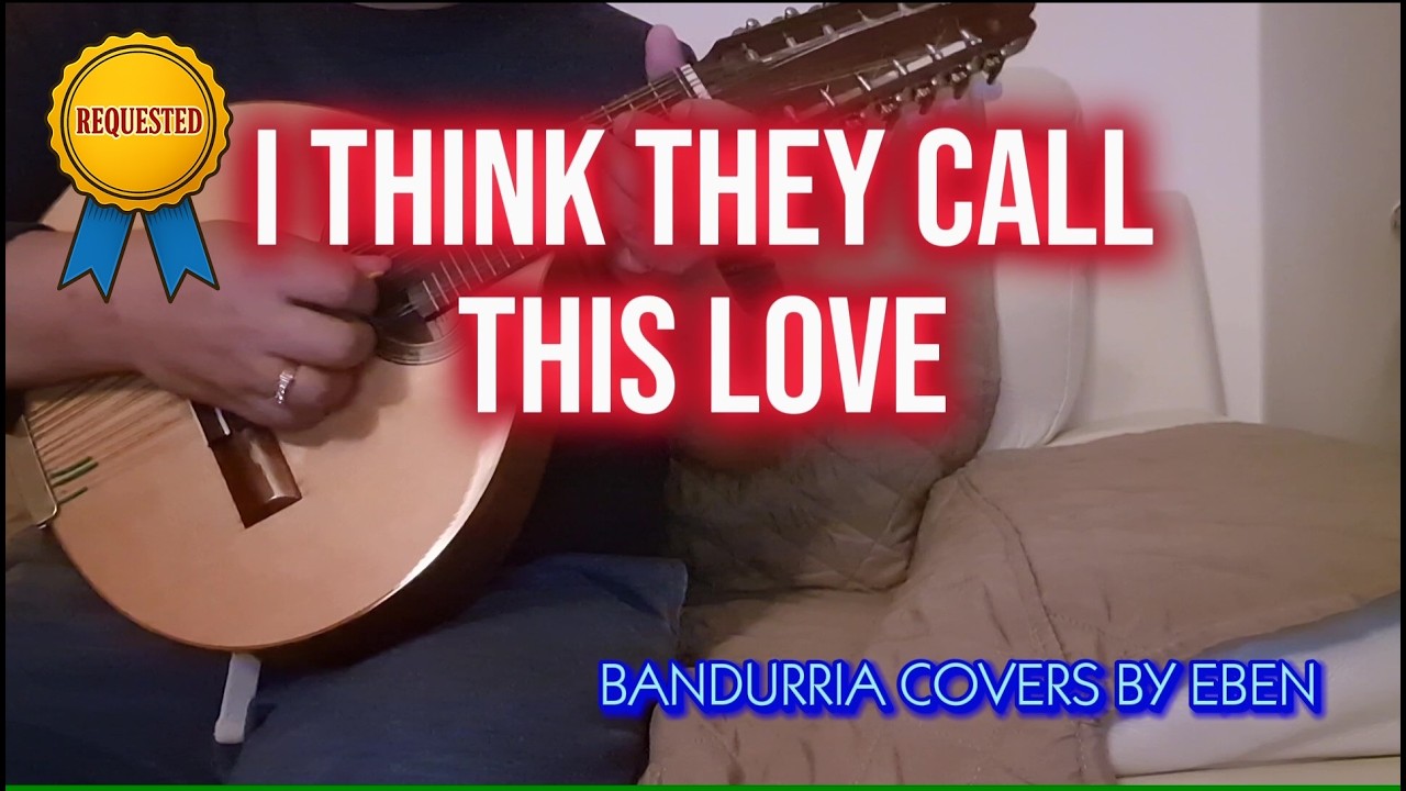 I THINK THEY CALL THIS LOVE by Elliot James Reay | Bandurria Cover by Eben