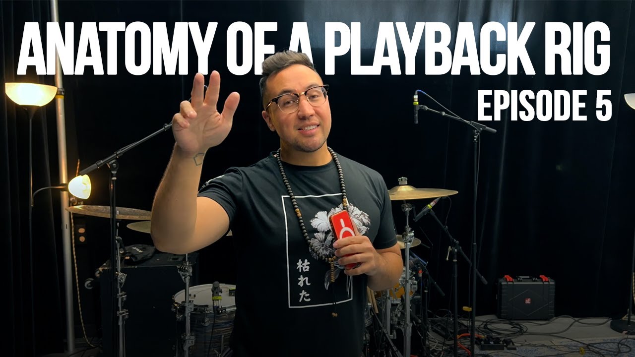 Anatomy of a Playback Rig: Episode 5