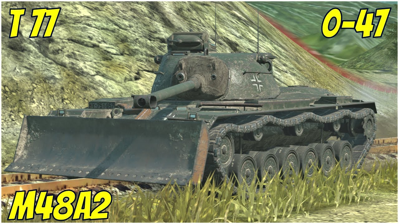 M48A2, 0-47 & T 77 ● WoT Blitz