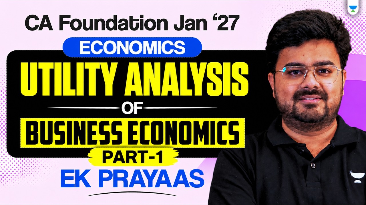 CA Foundation Utility Analysis Part 1 | Jan 2027 | CA Aditya Sharma