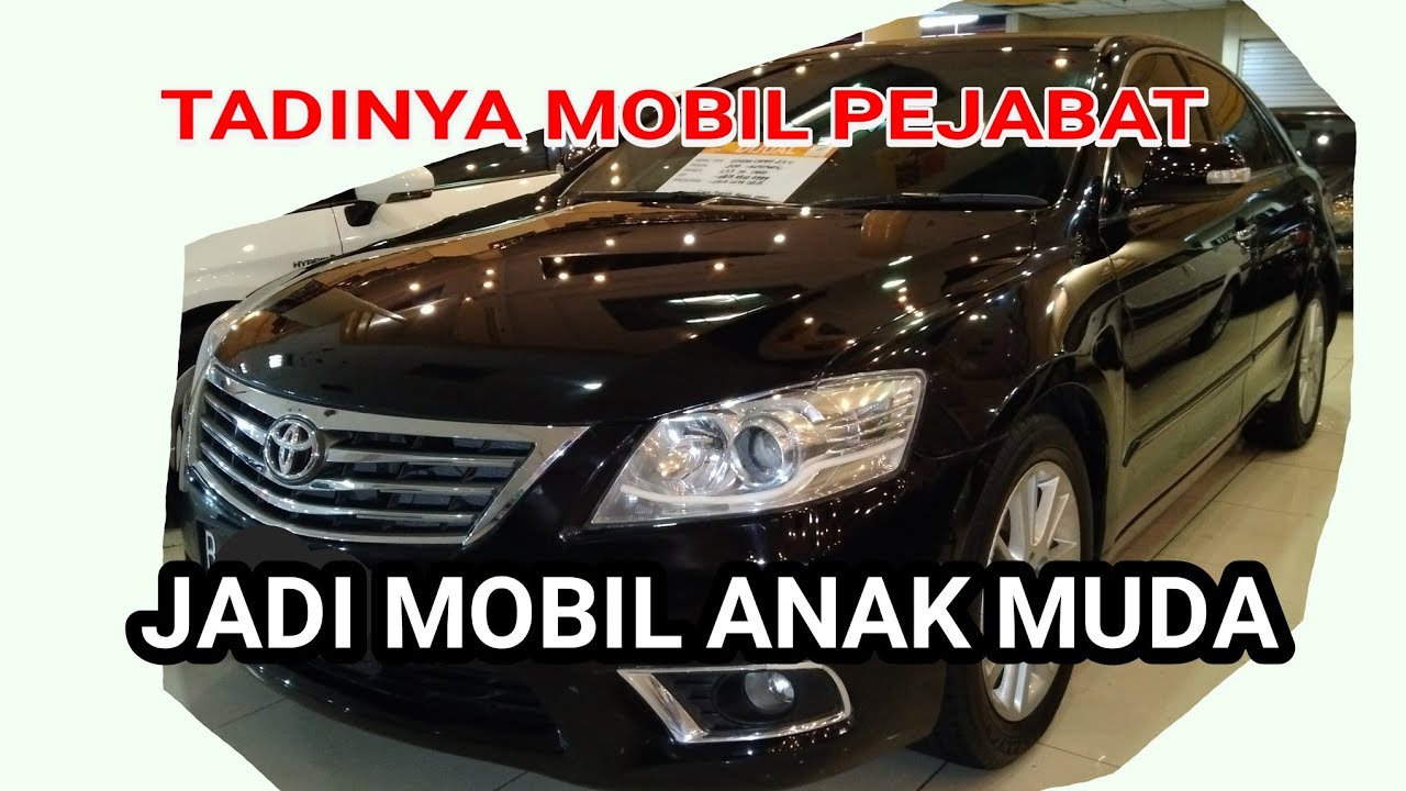Mobil Pejabat Sekarang Jadi Mobil Anak Muda - Toyota Camry V 2.4 A/T 2010