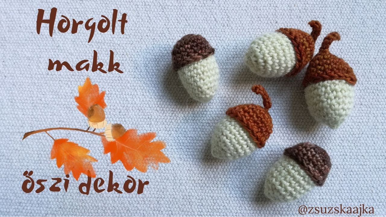 Horgolt makk, őszi dekor / Crochet acorn, autumn decor .