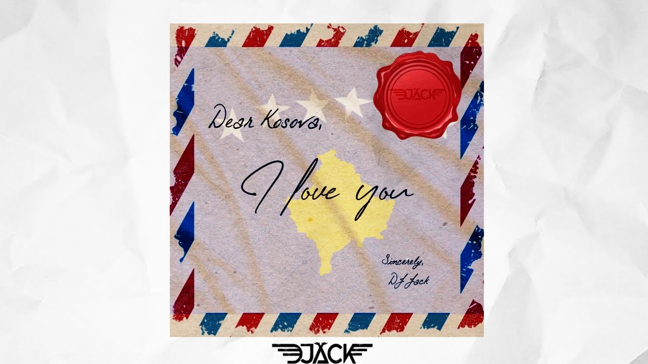 DJ Jack - Kosova I Love You