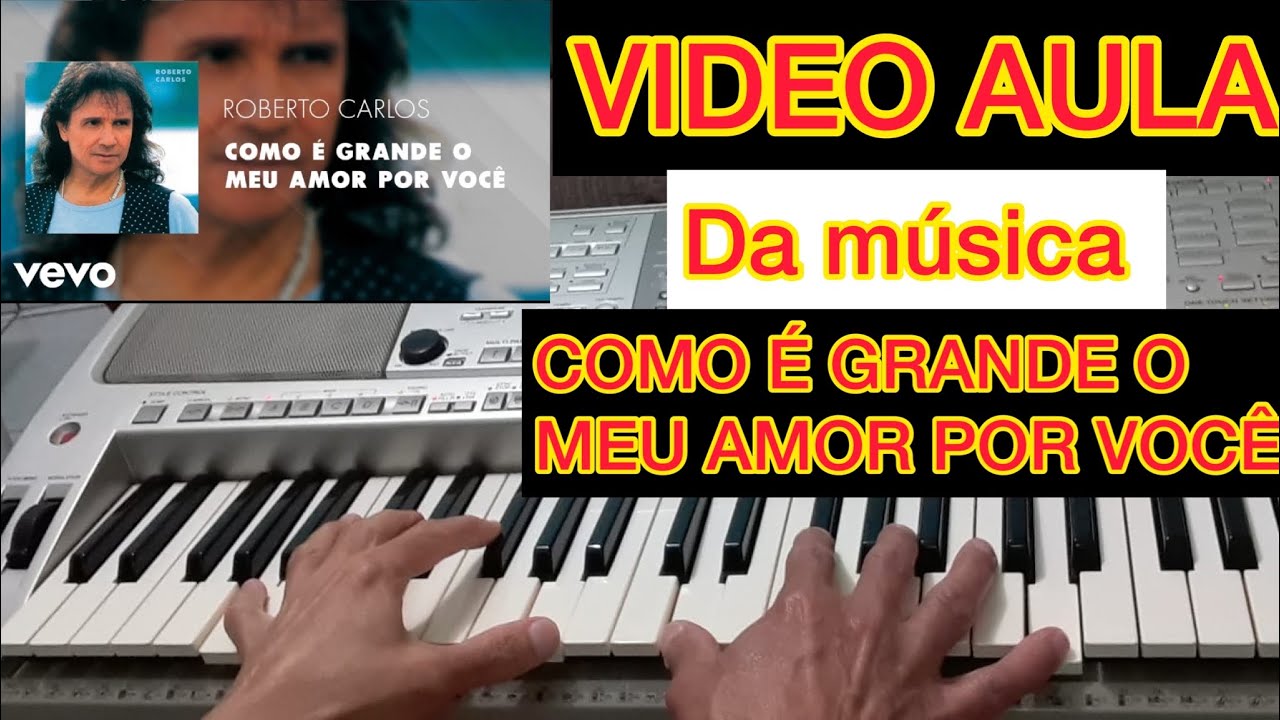 Roberto Carlos - Como é Grande o meu Amor por Você | Solo passo a passo Video Aula Teclado 🎹