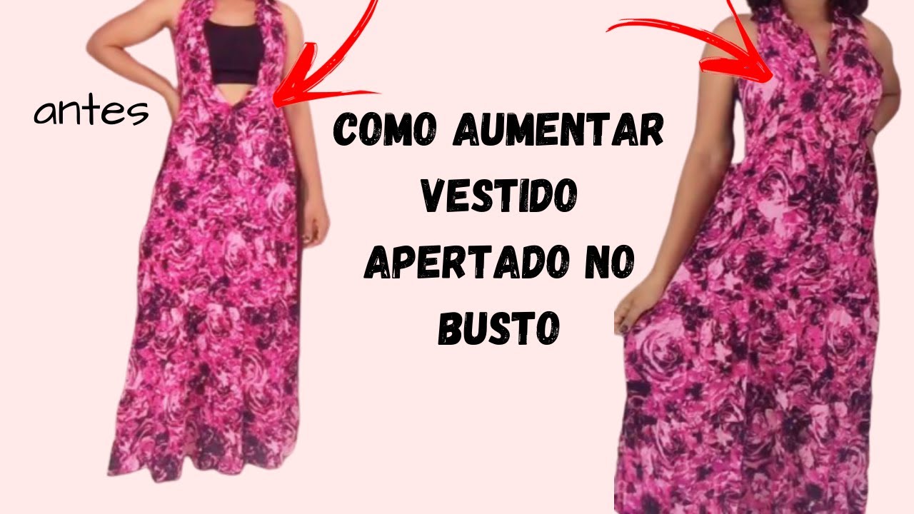 VEJA COMO AUMENTAR VESTIDO APERTADO NO BUSTO - SEE HOW TO INCREASE BUST TIGHT DRESS -  DIDA OLIVER
