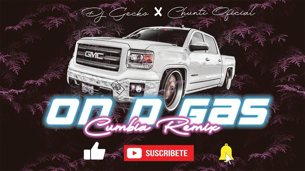 On D Gas [Cumbia Remix] - Dj Gecko & Chunti Oficial