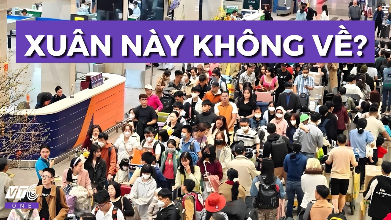 Xuân này con không về... Vé đắt bằng cả con xe ga, về quê hay ở lại? | VTC One