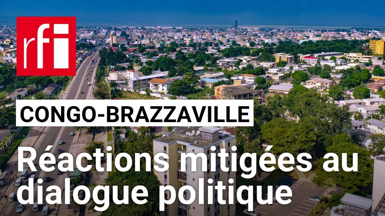 Congo-Brazza : réactions contrastées de l'opposition à un dialogue politique avant la présidentielle