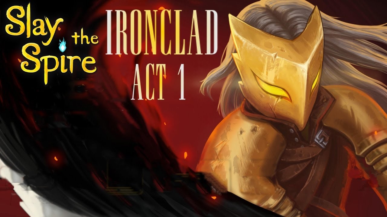 Very First Run With Ironclad (Act 1)- Slay The Spire