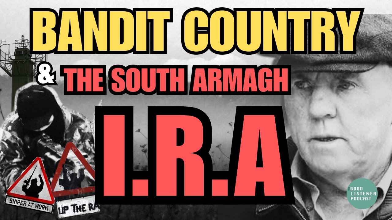 IRA's Special Forces Unit | Toby Harnden, Author of "Bandit Country" on The SOUTH ARMAGH IRA