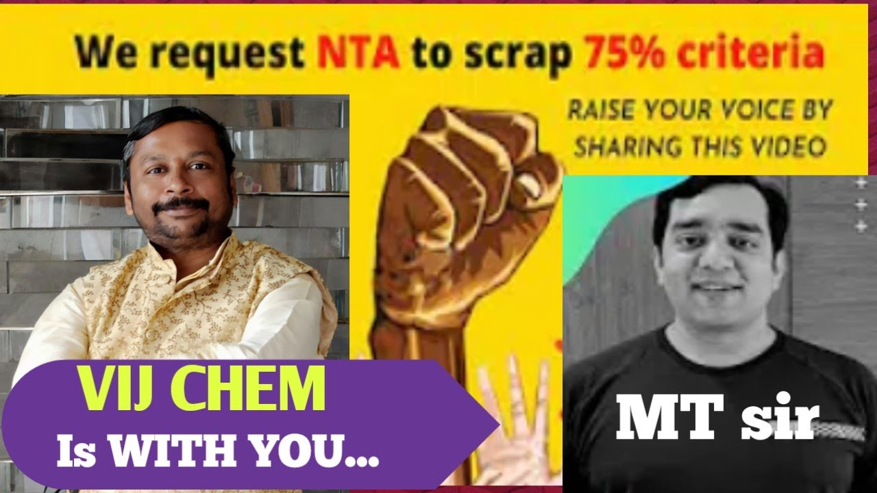 REQUEST TO NTA&M.O.E SCRAP 75% CRITERIA From MOHIT TYAGI sir &VIJ CHEM.ALL STUDENTS MUST WATCH&FWD