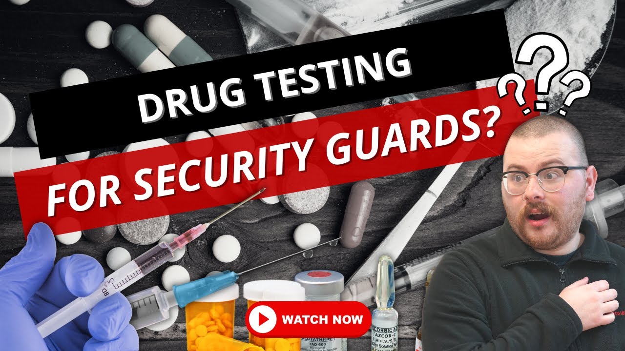 Do Security Guards Get Drug Tested?