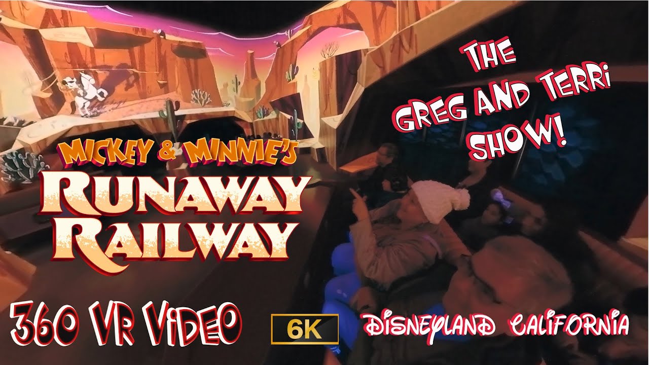 Mickey & Minnie's Runaway Railway - 360VR Video- The Greg and Terri Show! Disneyland CA - GREGTRON