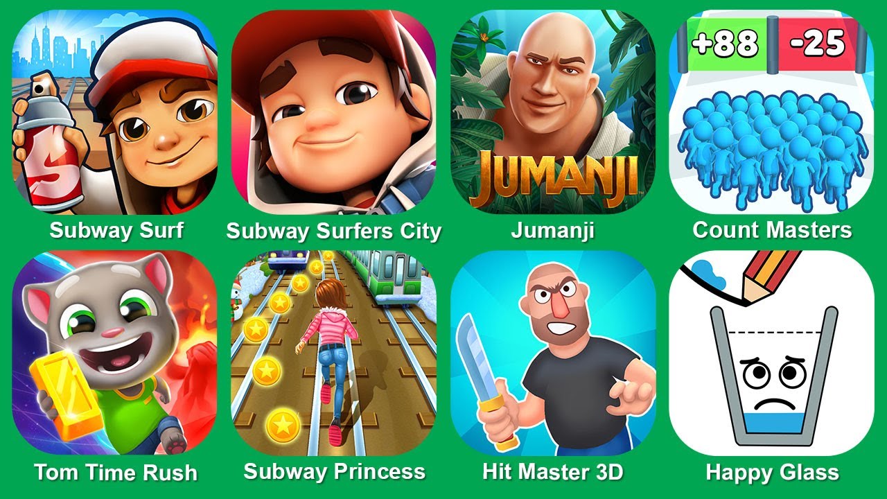 Subway Surf,Subway Surfers City,Jumanji,Count Masters,Tom Time Rush,Subway Princess,Hit Master 3D