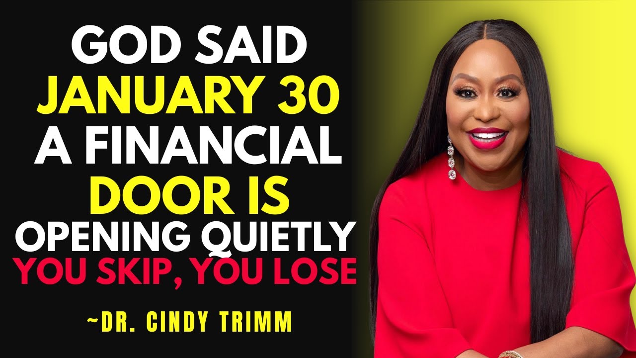 God Said January 30 — A Financial Door Is Opening Quietly | Prophetic Encouragement | Dr.Cindy Trimm