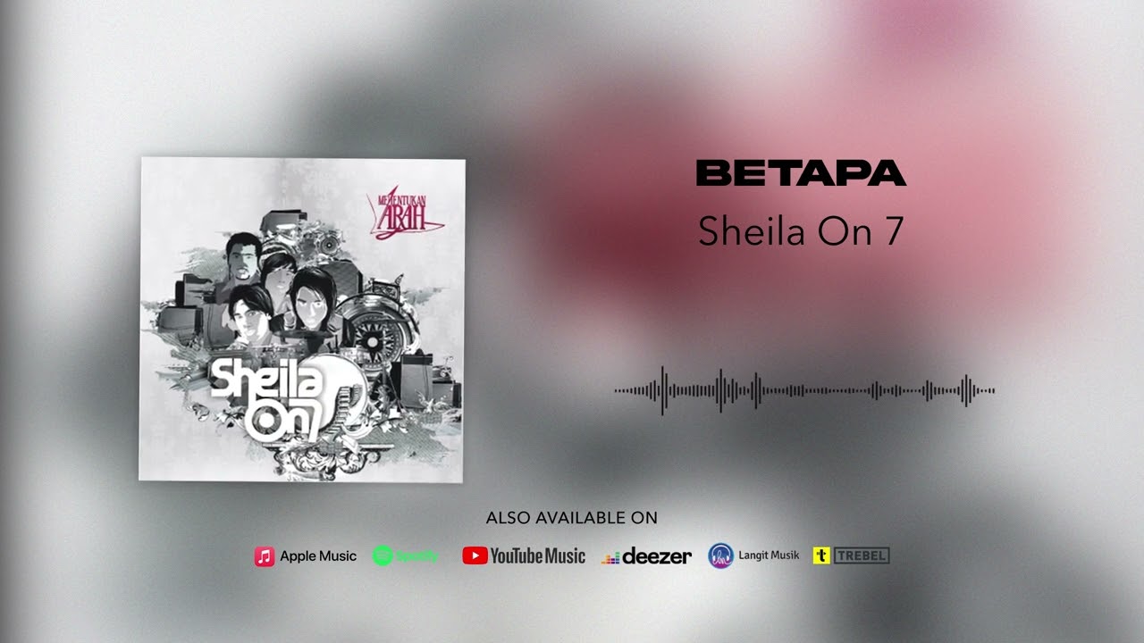 Sheila On 7 - Betapa (Official Audio)