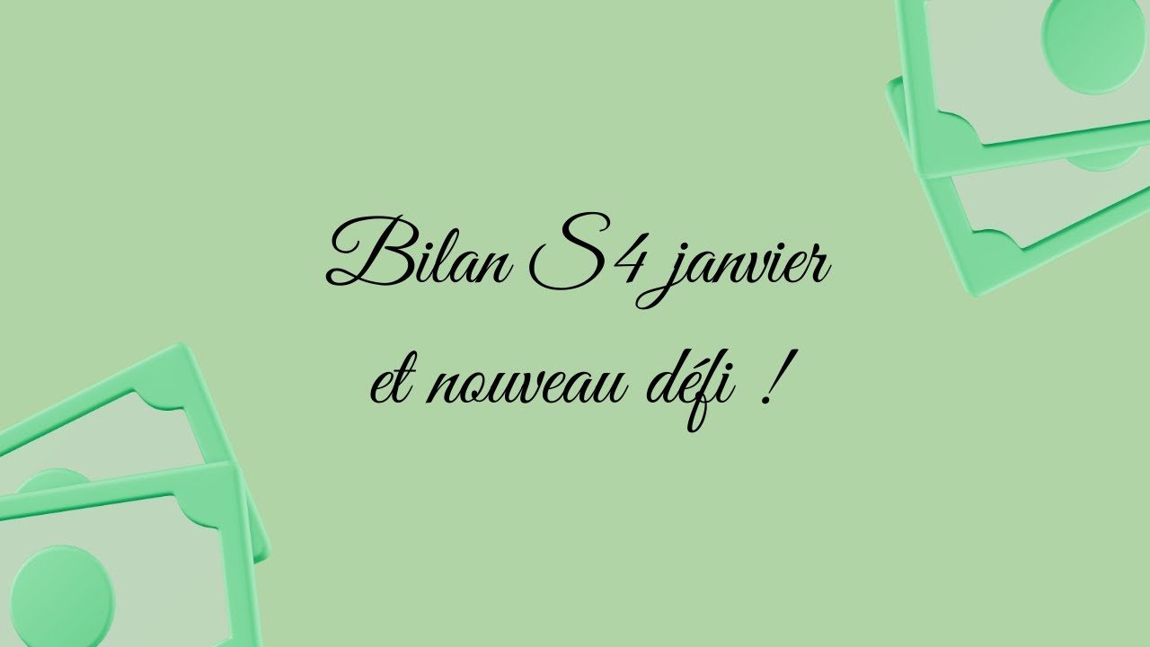 Bilan S4 janvier et nouveau défi !