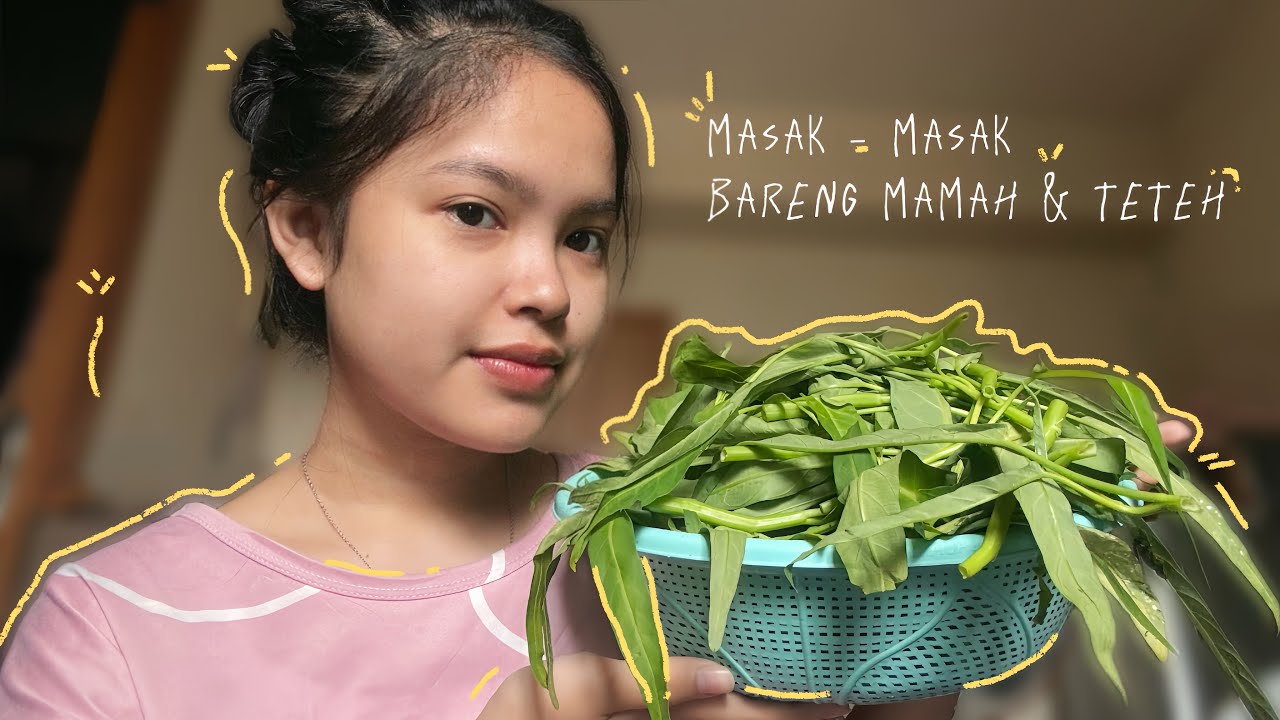 [ NOVIA VLOG ] MASAK - MASAK (🍚) BARENG MAMAH DAN TETEH (👩🏻‍🍳)