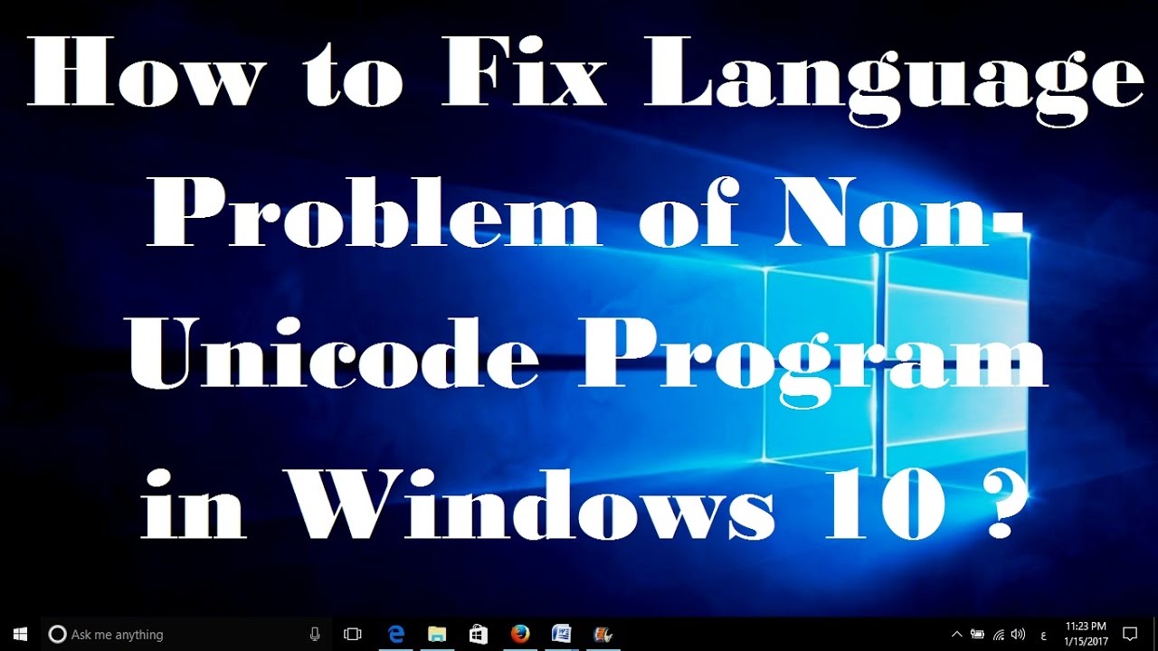 How to Fix Language Problem of Non Unicode Program in Windows 10 -  Simple Fix