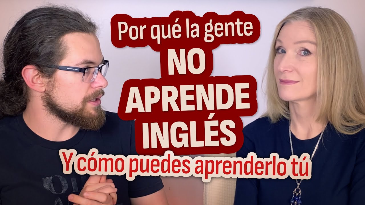 ¿Por qué la mayoría de la gente nunca aprende INGLÉS?