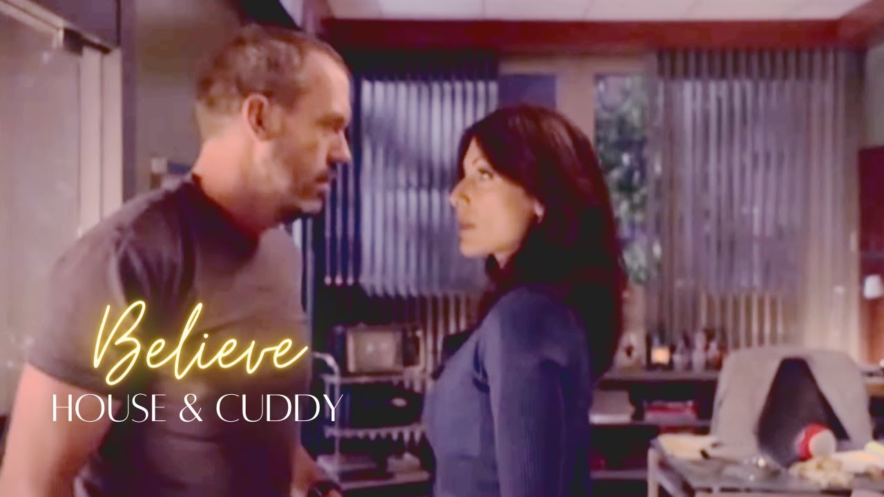 House & Cuddy | Believe