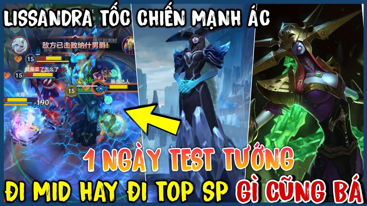 TỐC CHIẾN : Chơi Lissandra Liên Tục 1 Ngày, Đi Lane Nào Cũng Mạnh, Dame Cao + Siêu Khống Chế